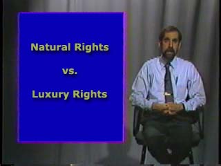 Natural Rights vs. Luxury Rights